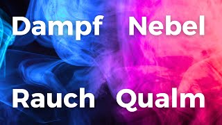 Deutsch B2 C1 | Dampf, Nebel, Rauch und Qualm | Deutsch lernen mit Videos | Learn German