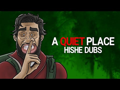 HISHE Dubs - A Quiet Place (COMEDY RECAP)