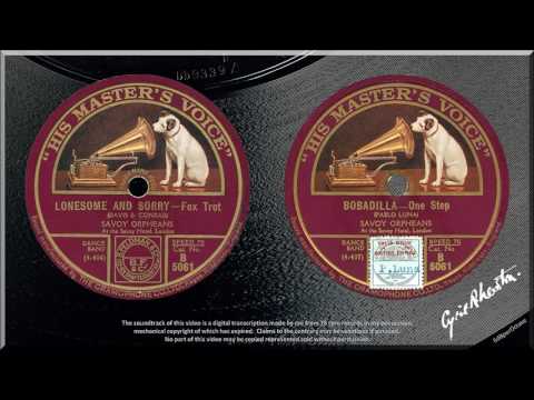 Lonesome and Sorry + Bobadilla (1926) Savoy Orpheans + Ramon Newton