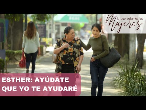 What Women Don't Say | Esther: Help yourself and I'll help you