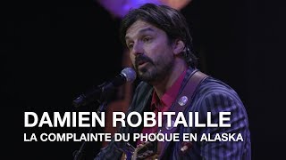 Beau Dommage - La complainte du phoque en Alaska (Damien Robitaille cover)