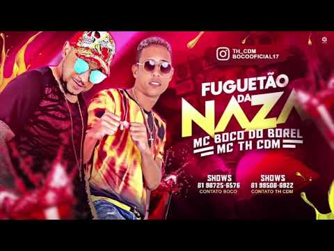 MC BOCO E TH CDM - FUGUETÃO DA NAZA - MÚSICA NOVA 2018