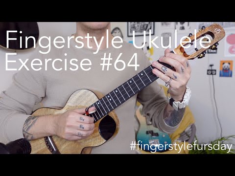 (64) Ukulele fingerstyle exercise (#fingerstylefursday 64)