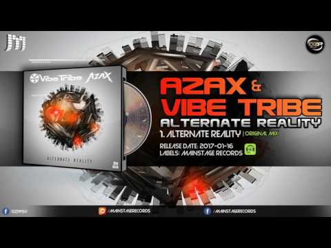 Vibe Tribe & Azax - Alternative Reality