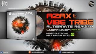 Vibe Tribe & Azax - Alternative Reality