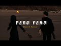 Yeko Yeno Slowed Reverb Soul Vibez