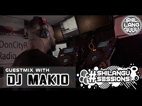 SHILANGU || #SHILANGUSESSIONS || GUESTMIX001 w/ DJ MAK10 || DonCityRadio ||