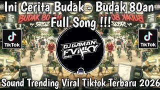 Download lagu LAGU BUDAK 80AN - SOUND TRENDING - FUL SONG || VIRAL TIKTOK TERBARU 2026 mp3 Download lagu LAGU BUDAK 80AN - SOUND TRENDING - FUL SONG || VIRAL TIKTOK TERBARU 2026 mp3