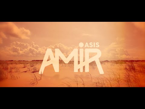 Amir - Oasis (Lyrics video)