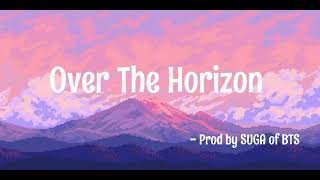 Download lagu Over The Horizon (Prod by SUGA of BTS) - Ringtone [With Download Link] mp3