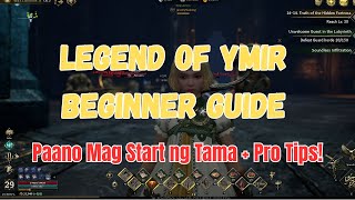 Legend of Ymir Beginner Guide! Paano Mag Start ng Tama + Pro Tips!