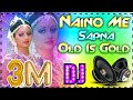 Naino Me Sapna Sapno Me Sajna Old Is Gold DJ Vivek Raj Hard Dholki Mix Song