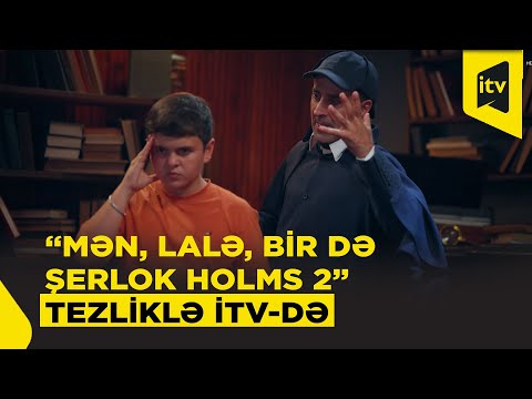 “Mən, Lalə, bir də Şerlok Holms 2” serialı tezliklə İTV-də