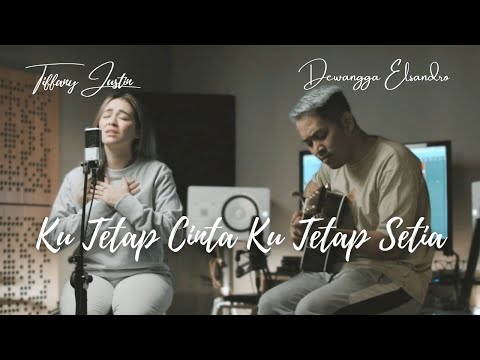 KU TETAP CINTA KU TETAP SETIA cover by Tiffany Justin & Dewangga Elsandro