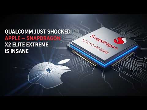 Qualcomm Just Shocked Apple – Snapdragon X2 Elite Extreme Is Insane
