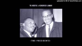 YG Hootie Feat. Kendrick Lamar Two Presidents