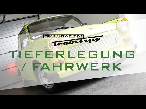 trabantwelt.de #Trabitipp Folge 14 – Tieferlegungs-Fahrwerk