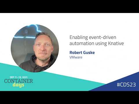 Enabling event-driven automation using Knative - Robert Guske