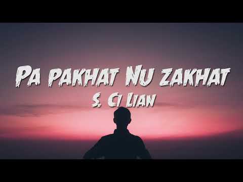 Pa pakhat Nu zakhat  || S.Ci Lian || lyric video