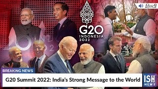 G20 Summit 2022: India’s Strong Message to the World