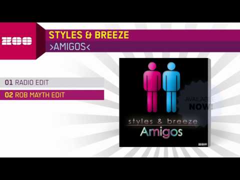 Styles & Breeze - Amigos (Rob Mayth Edit)