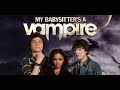 My Babysitter S A Vampire Full Theme Song