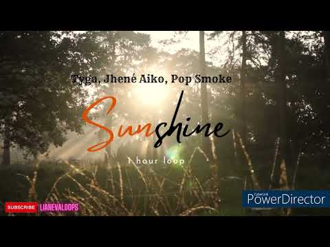 Tyga, Jhené Aiko, Pop Smoke - Sunshine 1hour loop