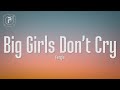 Fergie - Big Girls Don't Cry (Lyrics) It's time to be a big girl now