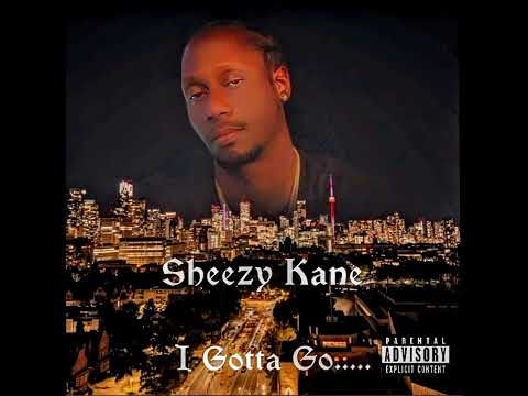 Sheezy Kane - I Gotta Go (Official Audio) "Phonuetria"