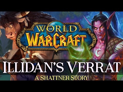 Shattner's Stories - Chapter 40: Illidan's Betrayal - Warcraft Lore
