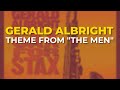 Gerald Albright - Theme from "The Men" (Official Audio)