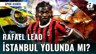 Rafael Leao’nun Yeni Transfer Durağı İstanbul Mu Olacak