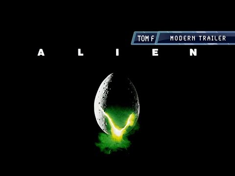 Alien - Modern Trailer