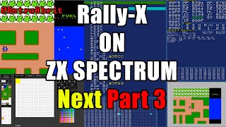 Rally X  -   ZX Spectrum Next - Part 3