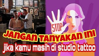 Download lagu 5 hal yang tidak boleh di tanyakan saat di tempat tato || tattoo indonesia || tato edukasi mp3