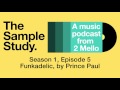 S1 E5 Funkadelic By Prince Paul