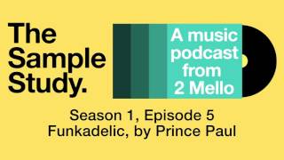 S1 E5 - Funkadelic, by Prince Paul