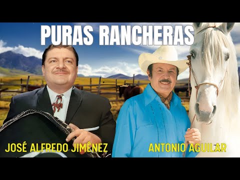 ANTONIO AGUILAR & JOSÉ ALFREDO JIMÉNEZ — 30 Grandes Éxitos Inolvidables (Rancheras)