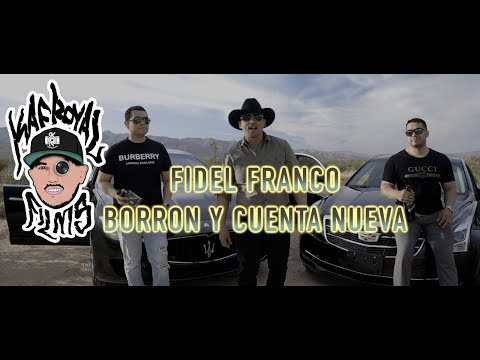 Fidel Franco- Borron Y Cuenta Nueva ( Shot by @kaeroyalfilms_2.0
