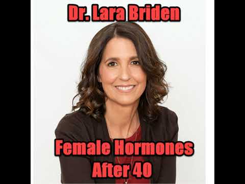 Female Hormones after 40 with Dr. Lara Briden