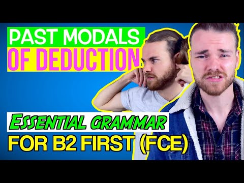 PAST MODALS OF DEDUCTION - English Grammar for FCE (B2 First)