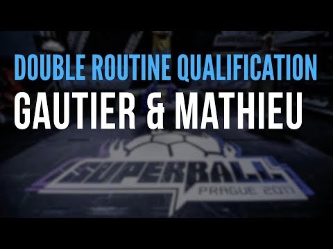 Gautier & Mathieu Pierron (Footstyle) - Double Routine Qualification | Super Ball 2017