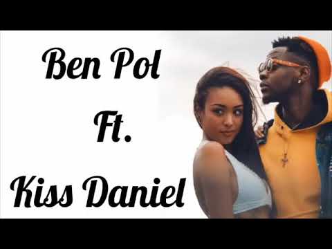 Ben pol ft kiss daniel_zai official lyrics