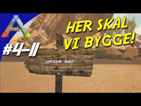 HER SKAL VI BYGGE! / BASE LOCATION! - ARK Survival Evolved Dansk Sæson 4 - Ep 11 (Scorched Earth)