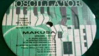 Makusa Inc. - Dreams (More Acid Dreams Mix)