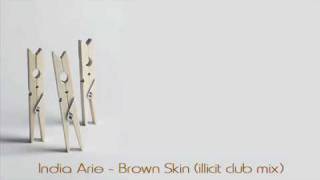 India Arie - Brown Skin (illicit Club Mix)