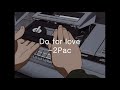 2Pac Do For Love 가사 해석