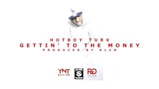 Hotboy Turk-Gettin to the Money (Official Audio)