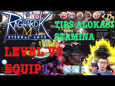 LEVEL atau EQUIP dulu kah? STAMINA alokasikan untuk apa? Ragnarok Eternal Love Video