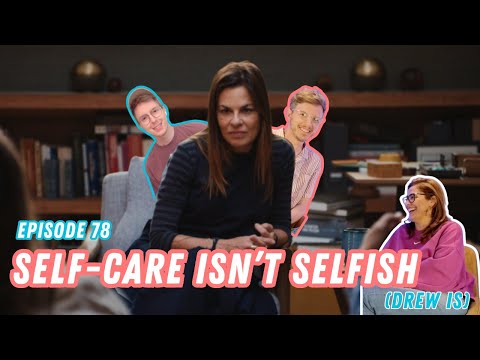 Twinnuendo | Episode 78: Self-Care isn’t Selfish (Drew is)